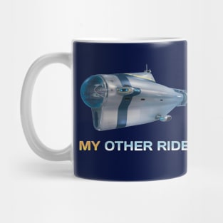 My Other Ride Mug